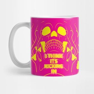 I Think Its Kicking In (Funky) Mug